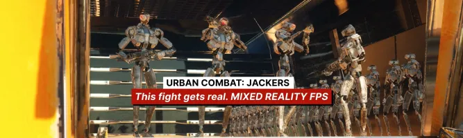 Urban Combat: Jackers Mixed Reality FPS campaign