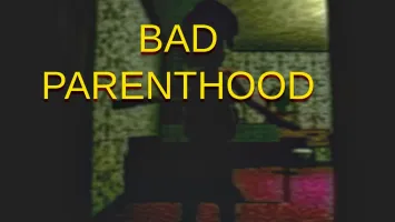 Bad Parenthood