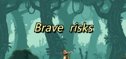 Brave risks