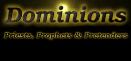 Dominions - Priests Prophets & Pretenders