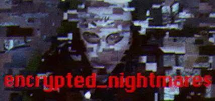 encrypted nightmares