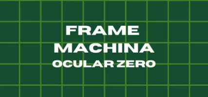 Frame Machina - OcularZero