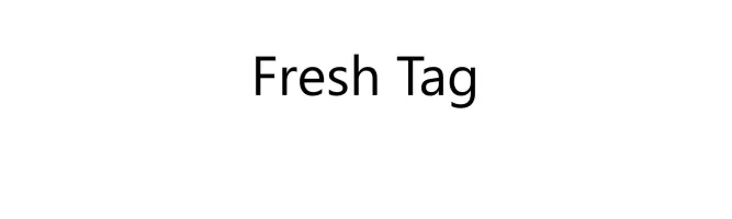 Fresh Tag