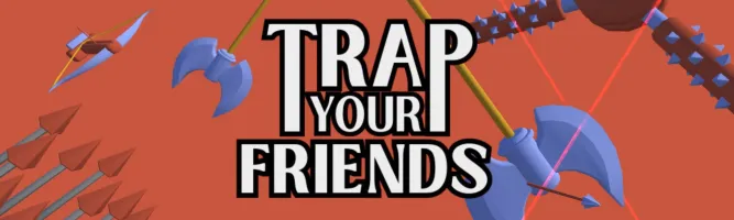 Trap Your Friends
