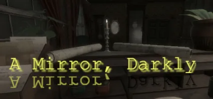A Mirror Darkly