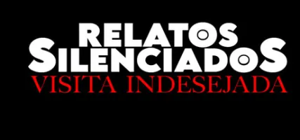 Relatos Silenciados: Visita Indesejada