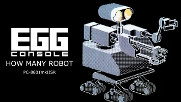 EGGCONSOLE HOW MANY ROBOT PC-8801mkIISR