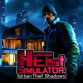 Heist Simulator: Urban Thief Shadows