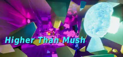Higher Than Mush