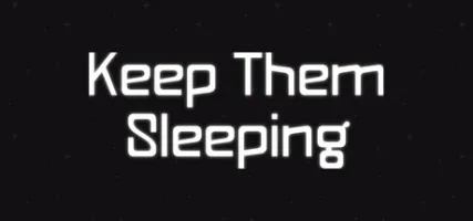 Keep Them Sleeping