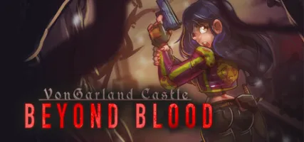 VonGarland Castle: Beyond Blood