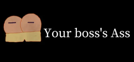 Your boss's Ass