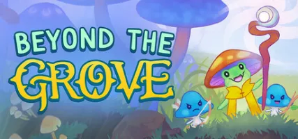 Beyond the Grove