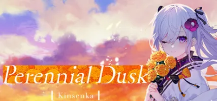Perennial Dusk -Kinsenka