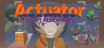 Actuator: Overt Abnormality