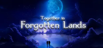 Together in Forgotten Lands: Chapter One