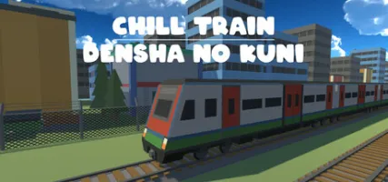 Chill Train - Densha no kuni