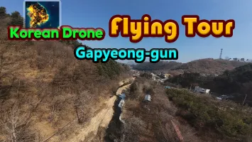 Korean Drone Flying Tour Gapyeong-gun