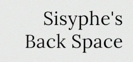 Sisyphe's Backspace