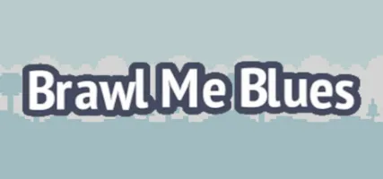 Brawl Me Blues
