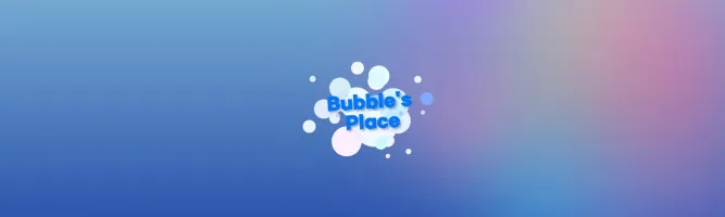 Bubble's Place