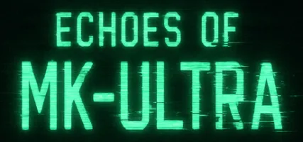 Echoes of MK-ULTRA