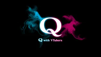 Q with VTubers