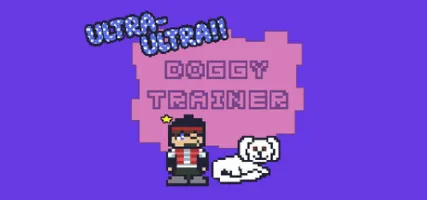 Ultra-Ultra Doggy Trainer!!