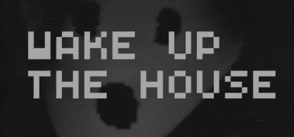 Wake Up The House