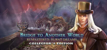 Bridge to Another World Remastered: Burnt Dreams
