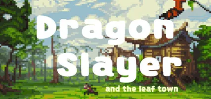 Dragon Slayer and The Leaf Town