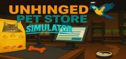Unhinged Pet Store Simulator