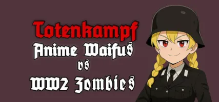 Totenkampf: Anime Waifus vs WW2 Zombies