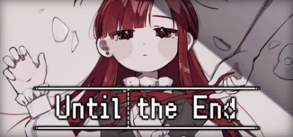 Until the End
