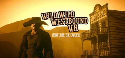 Wild Wild Westbound VR: Being Jude The Lawless