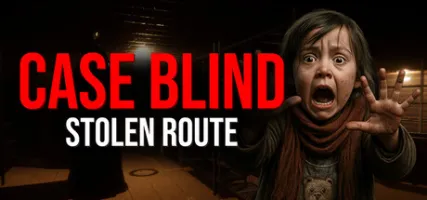 Case Blind: Stolen Route