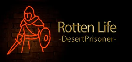Rotten Life: Desert Prisoner