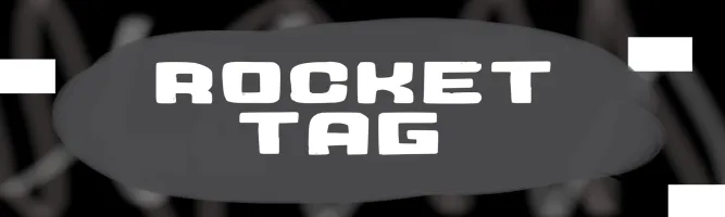 Rocket Tags