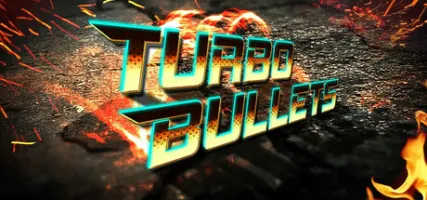 Turbo Bullets