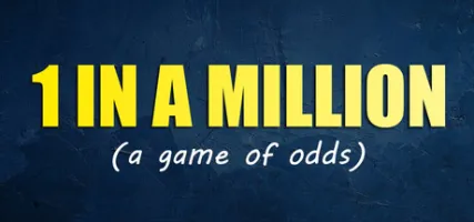 1 in a Million A game of odds