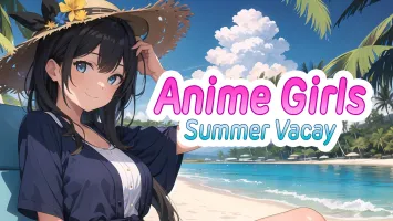 Anime Girls: Summer Vacay