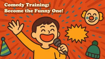 Comedy Training: Become the Funny One!