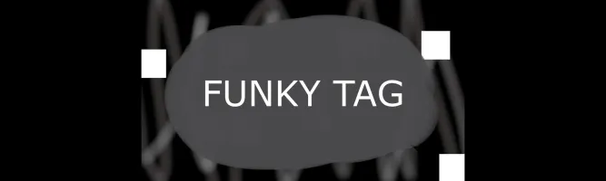 Funky Tag
