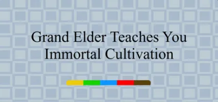 Grand Elder Teaches You Immortal Cultivation