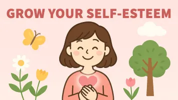 Grow Your Self-Esteem
