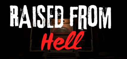Raised from Hell