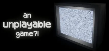 an unplayable game?!