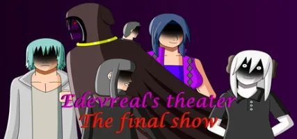Edevreal's Theater The final show
