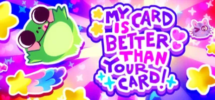 My Card Is Better Than Your Card!