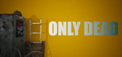 ONLY DEAD